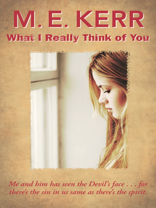 Title details for What I Really Think of You by M. E. Kerr - Available